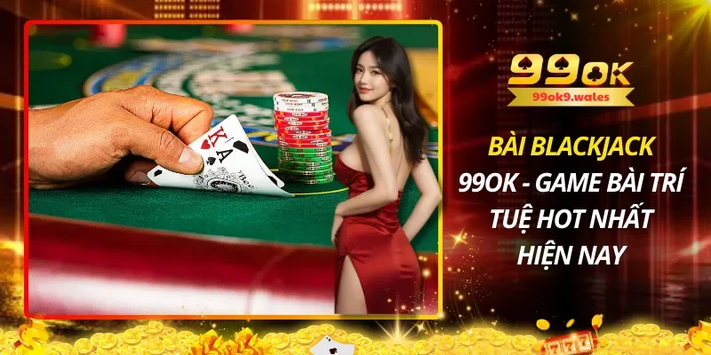 Bài Blackjack