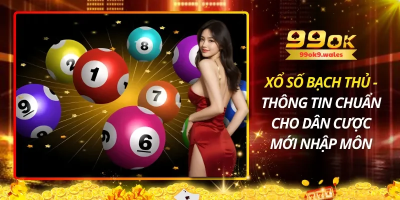 Xổ Số Bạch Thủ